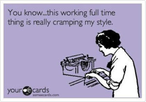 work is cramping my style | The Gap Year Family work is cramping my style